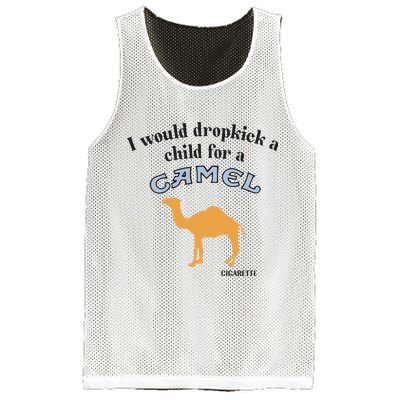 I Would Dropkick A Child For A Camel Cigarette Mesh Reversible Basketball Jersey Tank