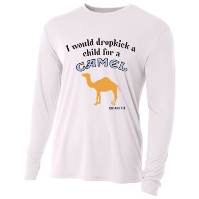 I Would Dropkick A Child For A Camel Cigarette Cooling Performance Long Sleeve Crew