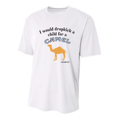 I Would Dropkick A Child For A Camel Cigarette Youth Performance Sprint T-Shirt