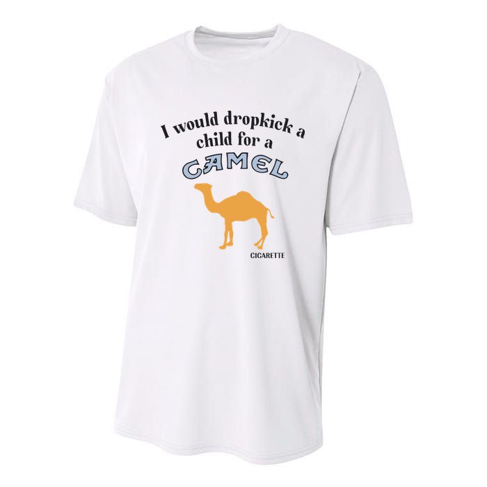 I Would Dropkick A Child For A Camel Cigarette Youth Performance Sprint T-Shirt