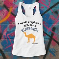 I Would Dropkick A Child For A Camel Cigarette Womens Tank Top