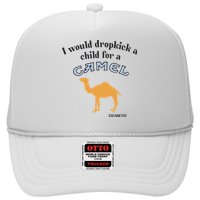 I Would Dropkick A Child For A Camel Cigarette Trucker Hat
