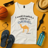 I Would Dropkick A Child For A Camel Cigarette Tank Top