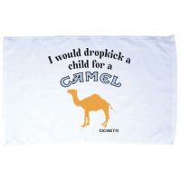 I Would Dropkick A Child For A Camel Cigarette Microfiber Hand Towel