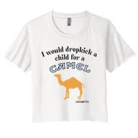 I Would Dropkick A Child For A Camel Cigarette Crop Top