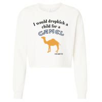 I Would Dropkick A Child For A Camel Cigarette Cropped Pullover Crew