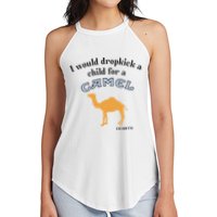 I Would Dropkick A Child For A Camel Cigarette Women's Perfect Tri Rocker Tank