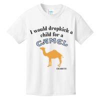 I Would Dropkick A Child For A Camel Cigarette Kids T-Shirt