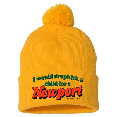 I Would Dropkick A Child For A Newport Menthol King Pom Pom 12in Knit Beanie
