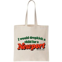 I Would Dropkick A Child For A Newport Menthol King Bag