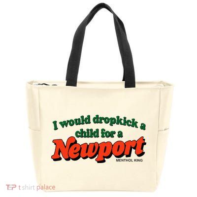 I Would Dropkick A Child For A Newport Menthol King Zip Tote Bag