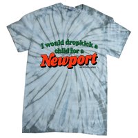 I Would Dropkick A Child For A Newport Menthol King Tie-Dye T-Shirt