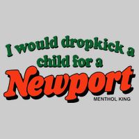 I Would Dropkick A Child For A Newport Menthol King Tie-Dye T-Shirt