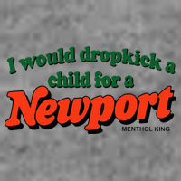 I Would Dropkick A Child For A Newport Menthol King 7-Panel Snapback Hat