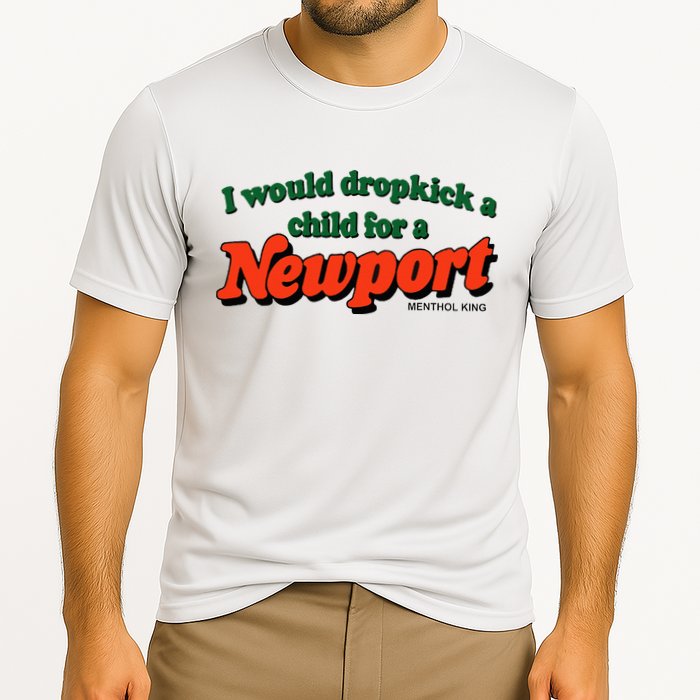 I Would Dropkick A Child For A Newport Menthol King Performance Shirt