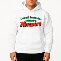 I Would Dropkick A Child For A Newport Menthol King Hoodie