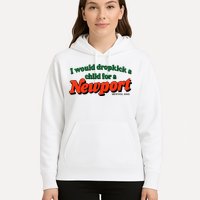 I Would Dropkick A Child For A Newport Menthol King Hoodie