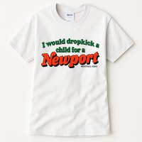 I Would Dropkick A Child For A Newport Menthol King Tall T-Shirt