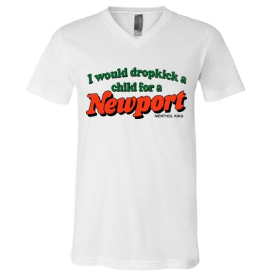 I Would Dropkick A Child For A Newport Menthol King V-Neck T-Shirt
