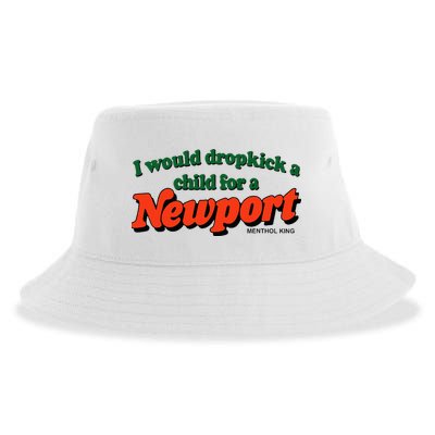 I Would Dropkick A Child For A Newport Menthol King Sustainable Bucket Hat