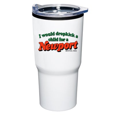 I Would Dropkick A Child For A Newport Menthol King Tumbler