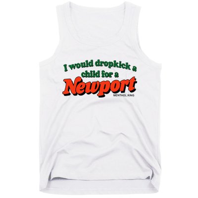 I Would Dropkick A Child For A Newport Menthol King Tank Top