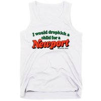 I Would Dropkick A Child For A Newport Menthol King Tank Top