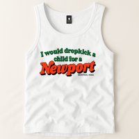 I Would Dropkick A Child For A Newport Menthol King Tank Top