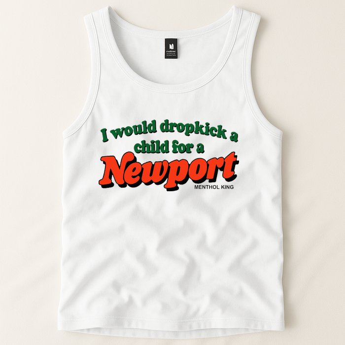 I Would Dropkick A Child For A Newport Menthol King Tank Top