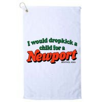 I Would Dropkick A Child For A Newport Menthol King Golf Towel