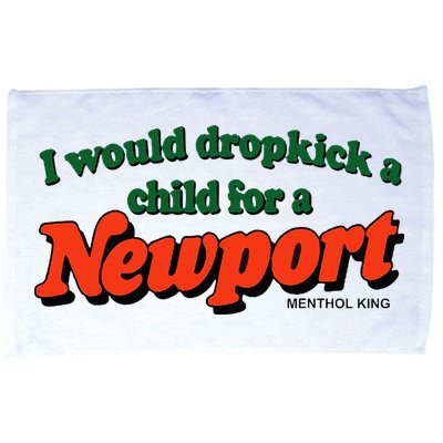 I Would Dropkick A Child For A Newport Menthol King Microfiber Hand Towel