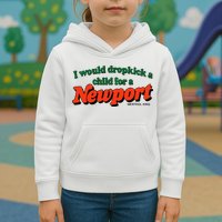 I Would Dropkick A Child For A Newport Menthol King Kids Hoodie