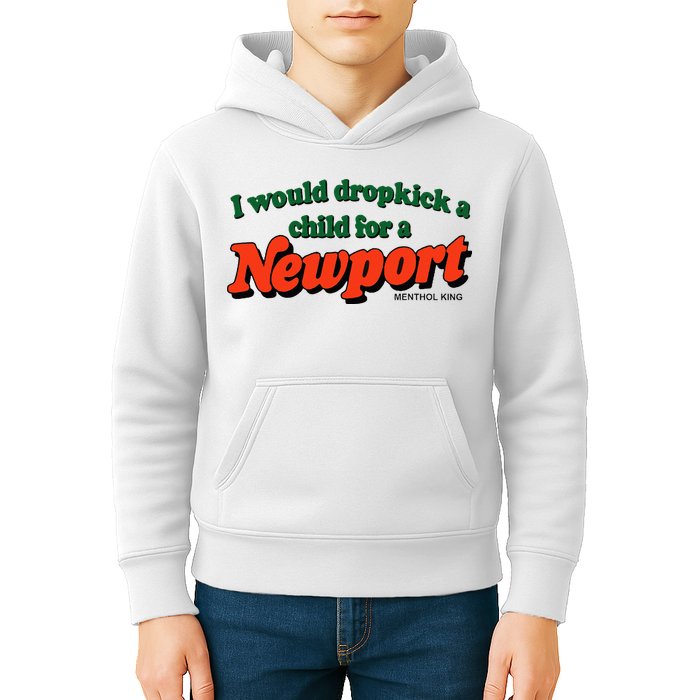 I Would Dropkick A Child For A Newport Menthol King Kids Hoodie