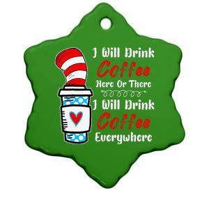 I Will Drink Coffee Here Or There Funny Teacher Teaching Ceramic Star Ornament