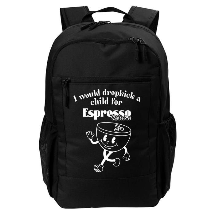 I Would Dropkick A Child For Espresso Martini Backpack