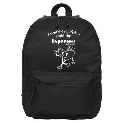 I Would Dropkick A Child For Espresso Martini 16 in Basic Backpack