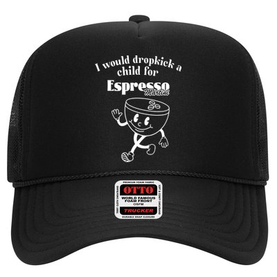 I Would Dropkick A Child For Espresso Martini Trucker Hat