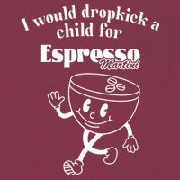 I Would Dropkick A Child For Espresso Martini 16oz Travel Tumbler