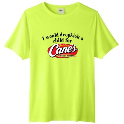 I Would Dropkick A Child For Raising Canes Tall Fusion ChromaSoft Performance T-Shirt