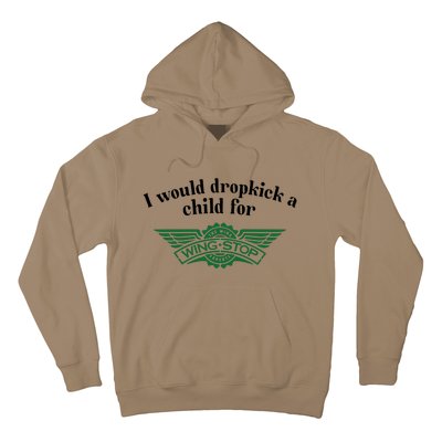 I Would Dropkick A Child For Wingstop Hoodie