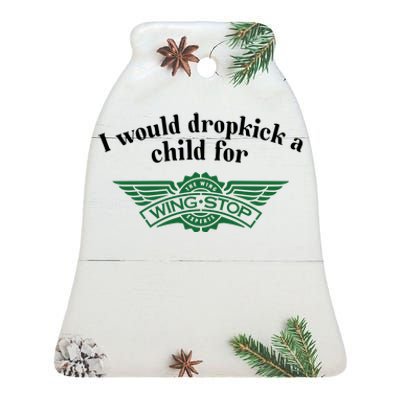 I Would Dropkick A Child For Wingstop Ceramic Bell Ornament