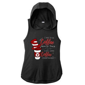 I Will Drink Coffee Here Or There Funny Teacher Teaching Ladies PosiCharge Tri-Blend Wicking Draft Hoodie Tank