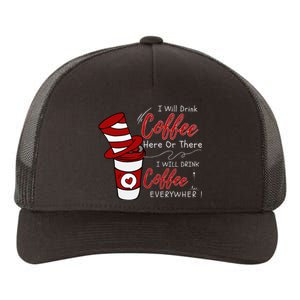 I Will Drink Coffee Here Or There Funny Teacher Teaching Yupoong Adult 5-Panel Trucker Hat