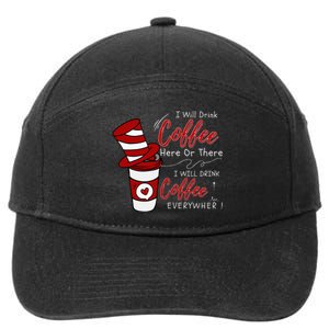 I Will Drink Coffee Here Or There Funny Teacher Teaching 7-Panel Snapback Hat