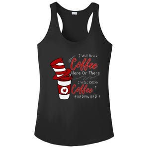 I Will Drink Coffee Here Or There Funny Teacher Teaching Ladies PosiCharge Competitor Racerback Tank