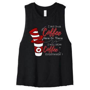 I Will Drink Coffee Here Or There Funny Teacher Teaching Women's Racerback Cropped Tank