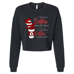 I Will Drink Coffee Here Or There Funny Teacher Teaching Cropped Pullover Crew