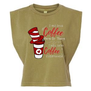 I Will Drink Coffee Here Or There Funny Teacher Teaching Garment-Dyed Women's Muscle Tee