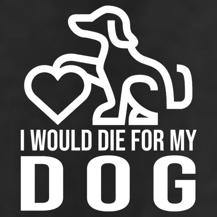 I Would Die For My Dog Golf Towel