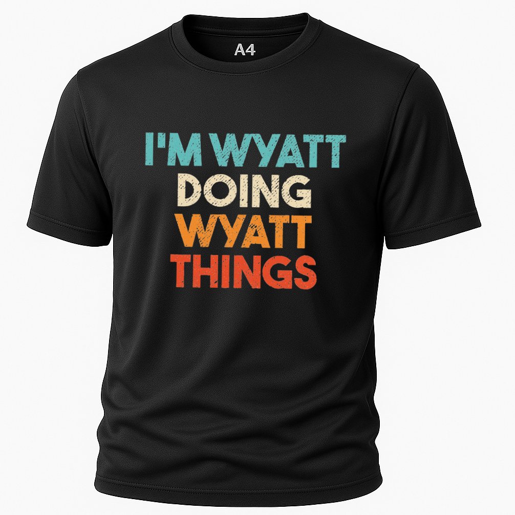 IM Wyatt Doing Wyatt Things Funny First Name Wyatt Cooling Performance Crew T-Shirt